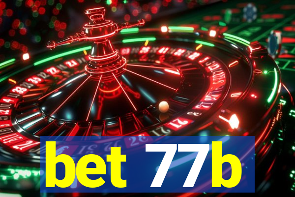 bet 77b